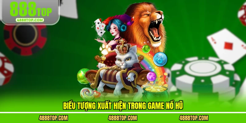 Biểu tượng xuất hiện trong game nổ hũ