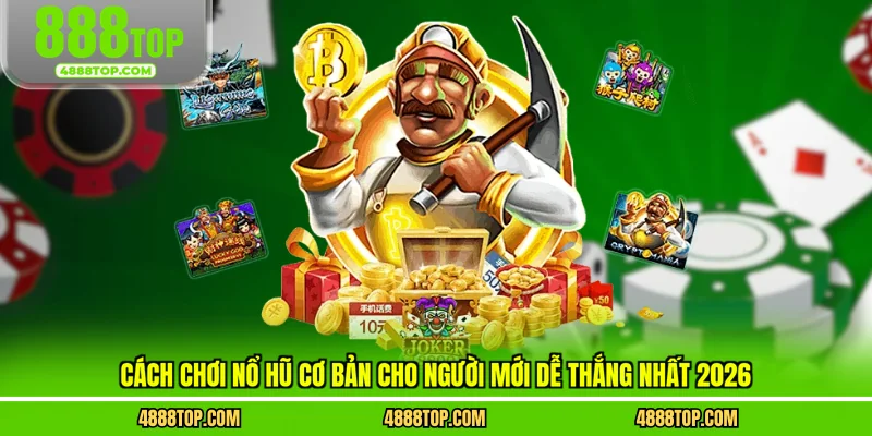 Cách chơi nổ hũ