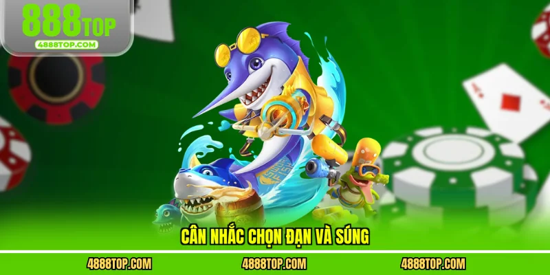 Cân nhắc chọn đạn và súng