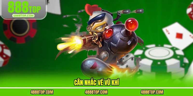 Cân nhắc về vũ khí