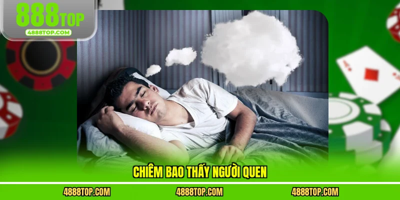 Chiêm bao thấy người quen
