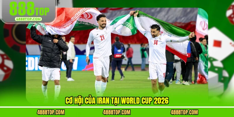 Cơ hội của Iran tại World Cup 2026