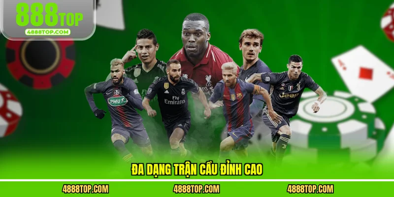 Đa dạng trận cầu đỉnh cao