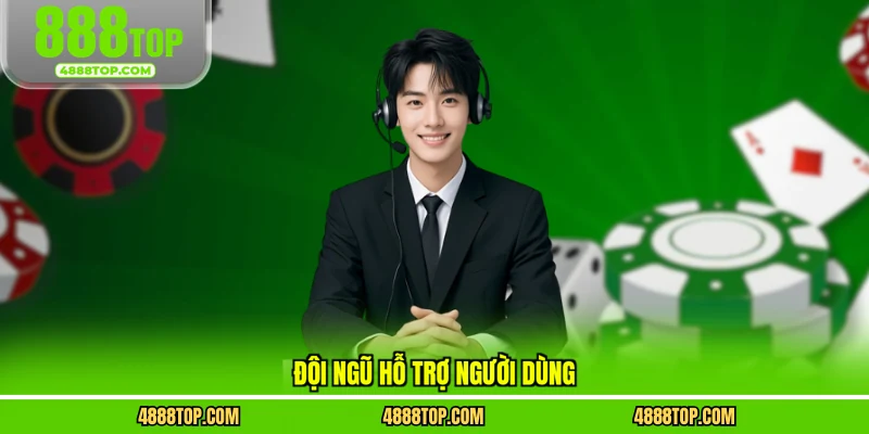 Đội ngũ hỗ trợ người dùng