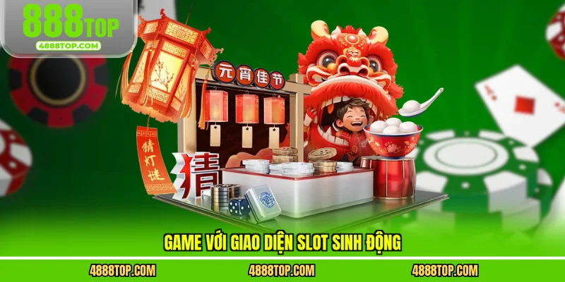Game với giao diện slot sinh động