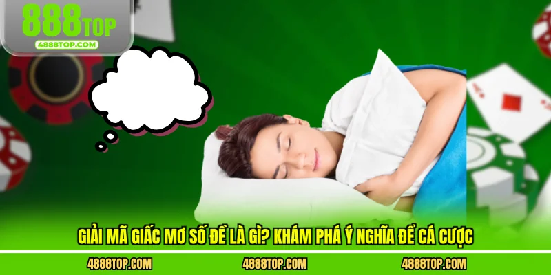 Giải mã giấc mơ số đề