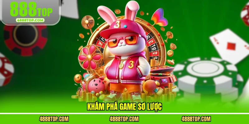 Khám phá game sơ lược