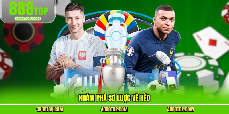 Khám phá sơ lược về kèo