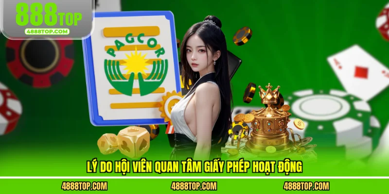 Lý do hội viên quan tâm giấy phép hoạt động
