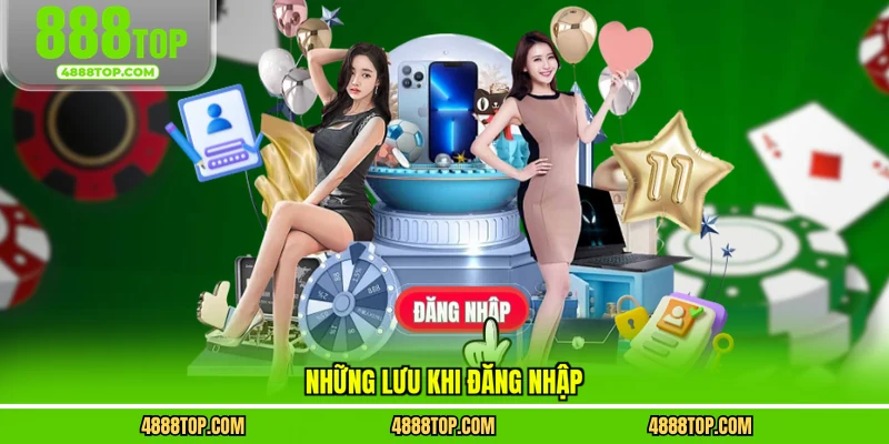 Những lưu khi đăng nhập
