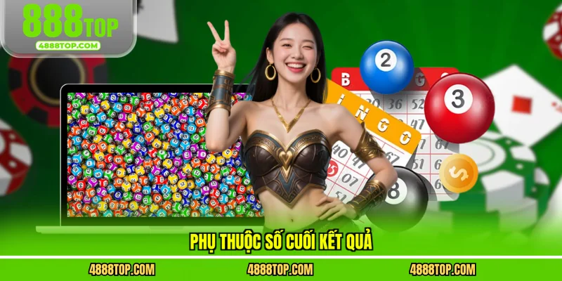 Phụ thuộc số cuối kết quả