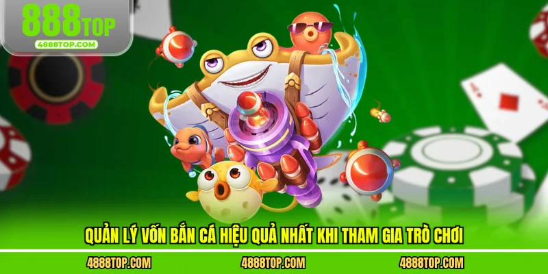 Quản lý vốn bắn cá