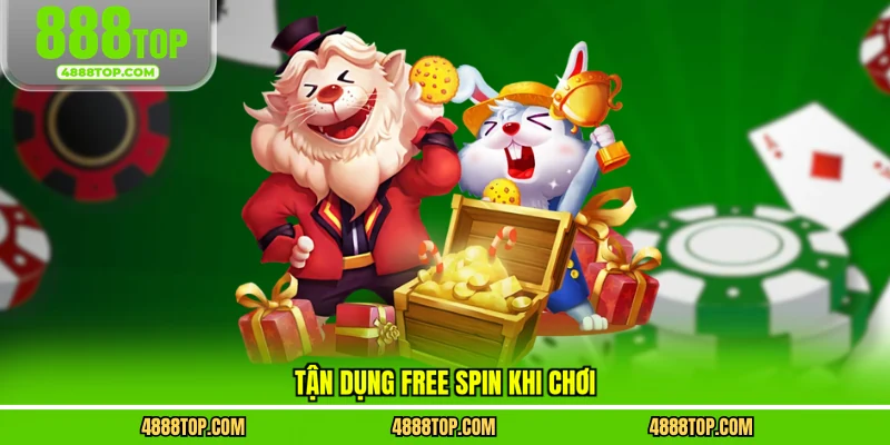 Tận dụng free spin khi chơi