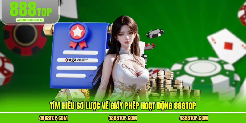 Tìm hiểu sơ lược về  giấy phép hoạt động 888top