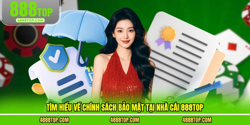 Tìm hiểu về chính sách bảo mật tại nhà cái 888top